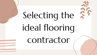 Selecting the ideal flooring contractor
