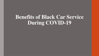 Benefits of Black Car Service During COVID-19