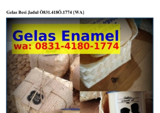 Gelas Besi JadulGelas Besi Jadul O8Зl.4l8O.lᜪᜪ4(whatsApp)