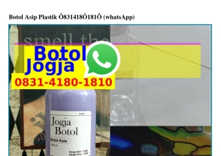 Botol Asip Plastik O8ᣮ1–Կ18O–181O{WhatsApp}