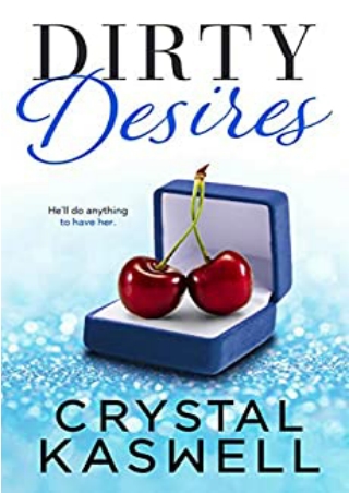 (Epub Download) Dirty Desires (Dirty Rich, #4) Full