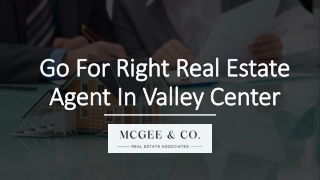Go For Right Real Estate Agent In Valley Center_