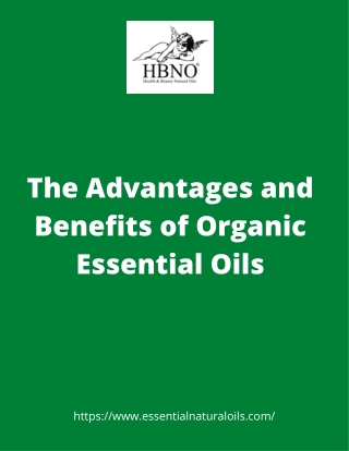 The Advantages and Benefits of Organic Essential Oils