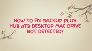 How To Fix Seagate Backup Plus 8TB Desktop Drive Not Detected?