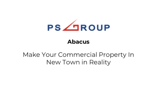 Abacus- Make Your Commercial Property In New Town in Reality