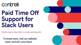 Paid Time Off Support for Slack Users | Slack User Management - Centreli