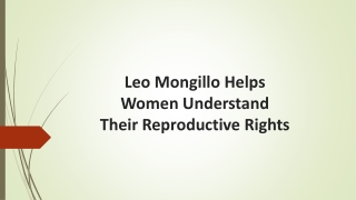 Leo Mongillo Helps Women Understand Their Reproductive Rights