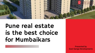 Pune real estate is the best choice for Mumbaikars