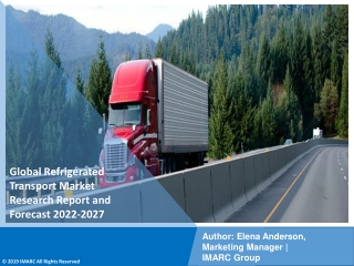 Refrigerated Transport Market PDF, Size, Share, Trends, Industry Scope 2022-2027
