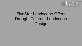 FiveStar Landscape Offers Drought Tolerant Landscape Design