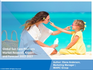 Sun Care Products Market  PDF, Size, Share | Industry Trends Report 2022-2027