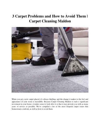 3 Carpet Problems and How to Avoid Them [Carpet Cleaning Maldon]