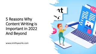 5 Reasons Why Content Writing is Important in 2022 And Beyond