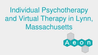 Individual Psychotherapy and Virtual Therapy in Lynn, Massachusetts