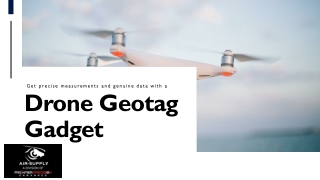 Get precise measurements and genuine data with a drone geotag gadget