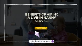 Benefits of Hiring a Live-in Nanny Service