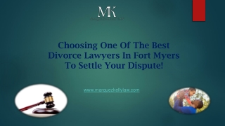 Choosing One Of The Best Divorce Lawyers In Fort Myers To Settle Your Dispute!