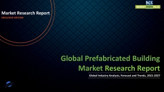 Prefabricated Building Market Projected to Garner Significant Revenues by 2027