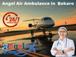 Angel Air Ambulance in Bokaro with Super Expert Doctors