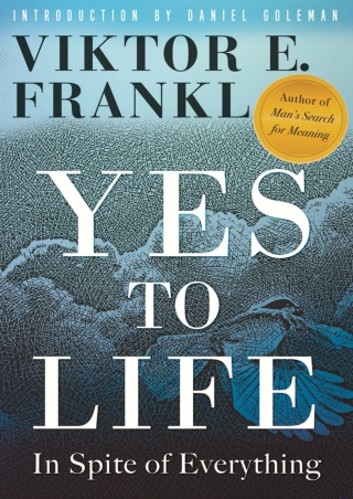 [EPUB] Yes to Life: In Spite of Everything Full