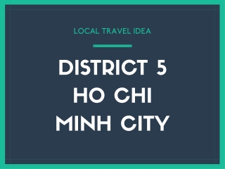 DISTRICT 5 HO CHI MINH CITY