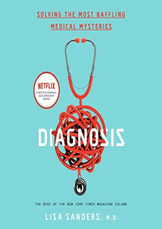 Kindle Diagnosis: Solving the Most Baffling Medical Mysteries Full
