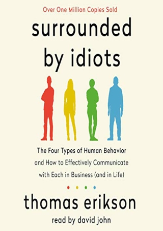 [DOWNLOAD] Surrounded by Idiots: The Four Types of Human Behavior and How to Effectively Communicate with Each in Busine