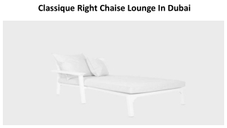 Classique Right Chaise Lounge In Dubai