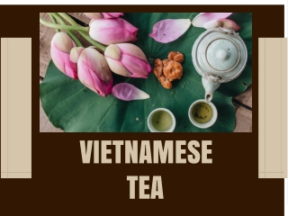 FAMOUS VIETNAMESE TEA