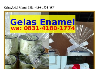 Gelas Jadul MurahGelas Jadul Murah Ô8౩l–4l8Ô–l774(WA)