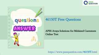 Try 2022 Free Avaya 46150T Questions and Answers