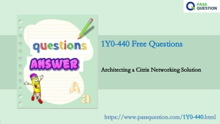 Try 2022 Free Citrix 1Y0-440 Questions and Answers