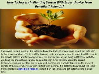 How To Success In Planting Season With Expert Advice From Benedict T Palen Jr.?