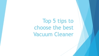 Top 5 tips to choose the best Vacuum Cleaner
