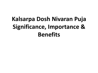 Kalsarpa Dosh Nivaran Puja Significance, Importance & Benefits