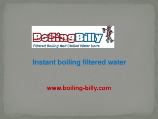 Instant boiling filtered water - boiling-billy.com