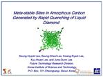 Meta-stable Sites in Amorphous Carbon Generated by Rapid Quenching of Liquid Diamond