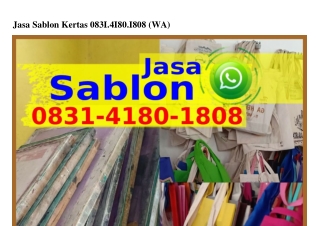 Jasa Sablon KertasJasa Sablon Kertas O83I•ԿI8O•I8O8{WhatsApp}