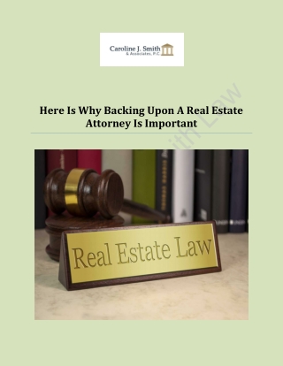 Here Is Why Backing Upon A Real Estate Attorney Is Important