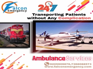 Falcon Emergency Train Ambulance Service in Ranchi and Patna Provides Quick Patient Shifting