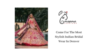 Come For The Most Stylish Indian Bridal Wear In Denver