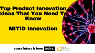 Product Innovation Ideas - MIT ID Innovation