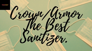 CrownArmor The Best Sanitizer.