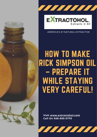 How to Make Rick Simpson Oil – Prepare It While Staying Very Careful!