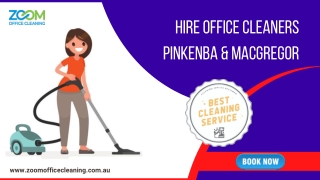 Hire Office Cleaners Pinkenba & MacGregor