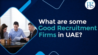 What are some Good Recruitment Firms in UAE