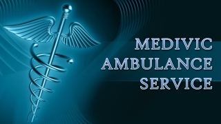 Advance Care Ambulance in Ranchi and Kolkata | Medivic