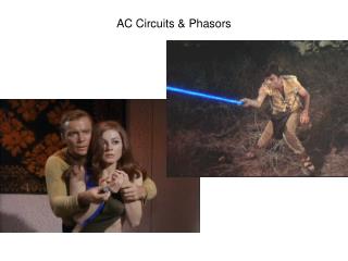 AC Circuits &amp; Phasors