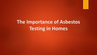 The Importance of Asbestos Testing in Homes