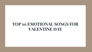 TOP 10 EMOTIONAL SONGS FOR VALENTINE DAY PPT